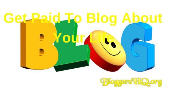 Be A Lifestyle Blogger And Get Paid To Blog About Your Life