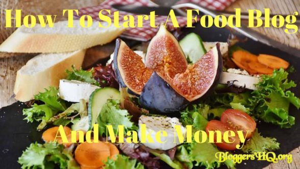 How To Start A Food Blog And Make Money