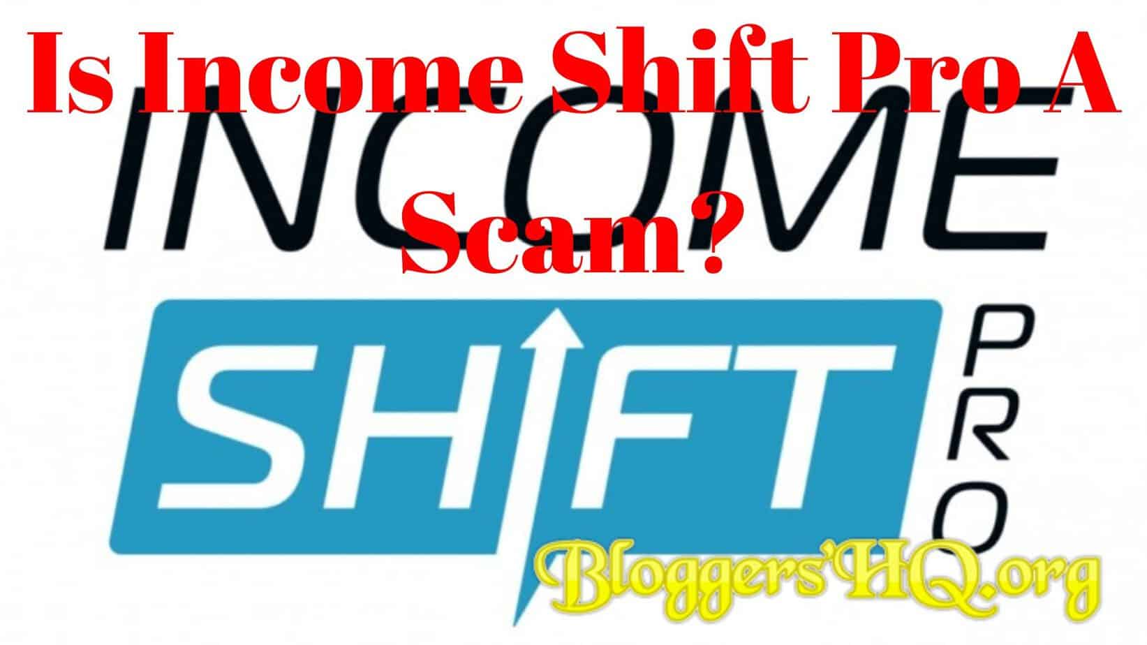 Is Income Shift Pro A Scam