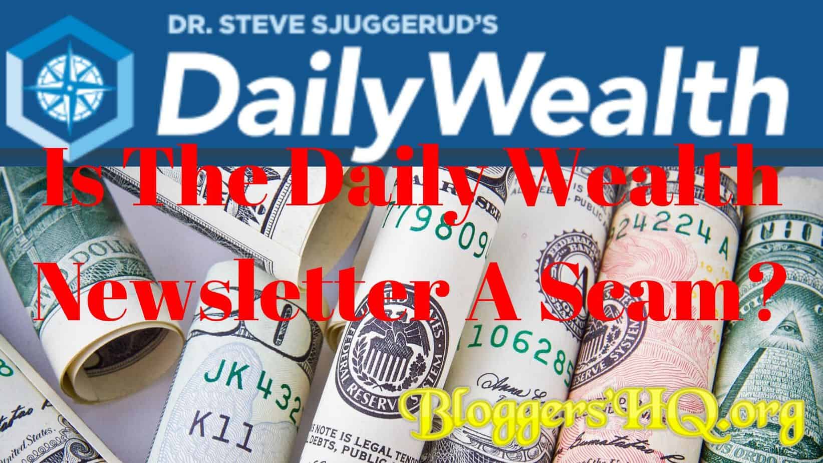 Is The Daily Wealth Newsletter A Scam