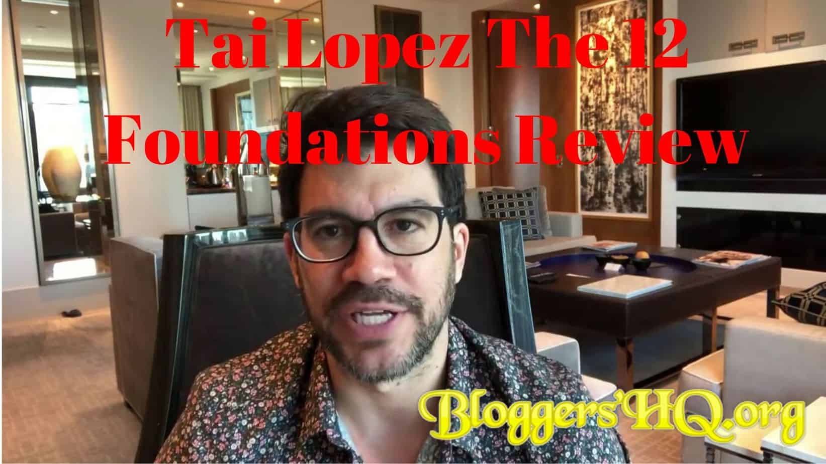 Tai Lopez The 12 Foundations Review