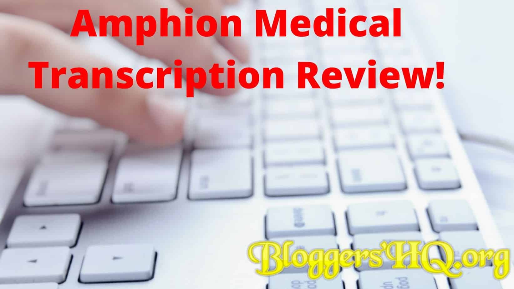 Amphion Medical Transcription Review