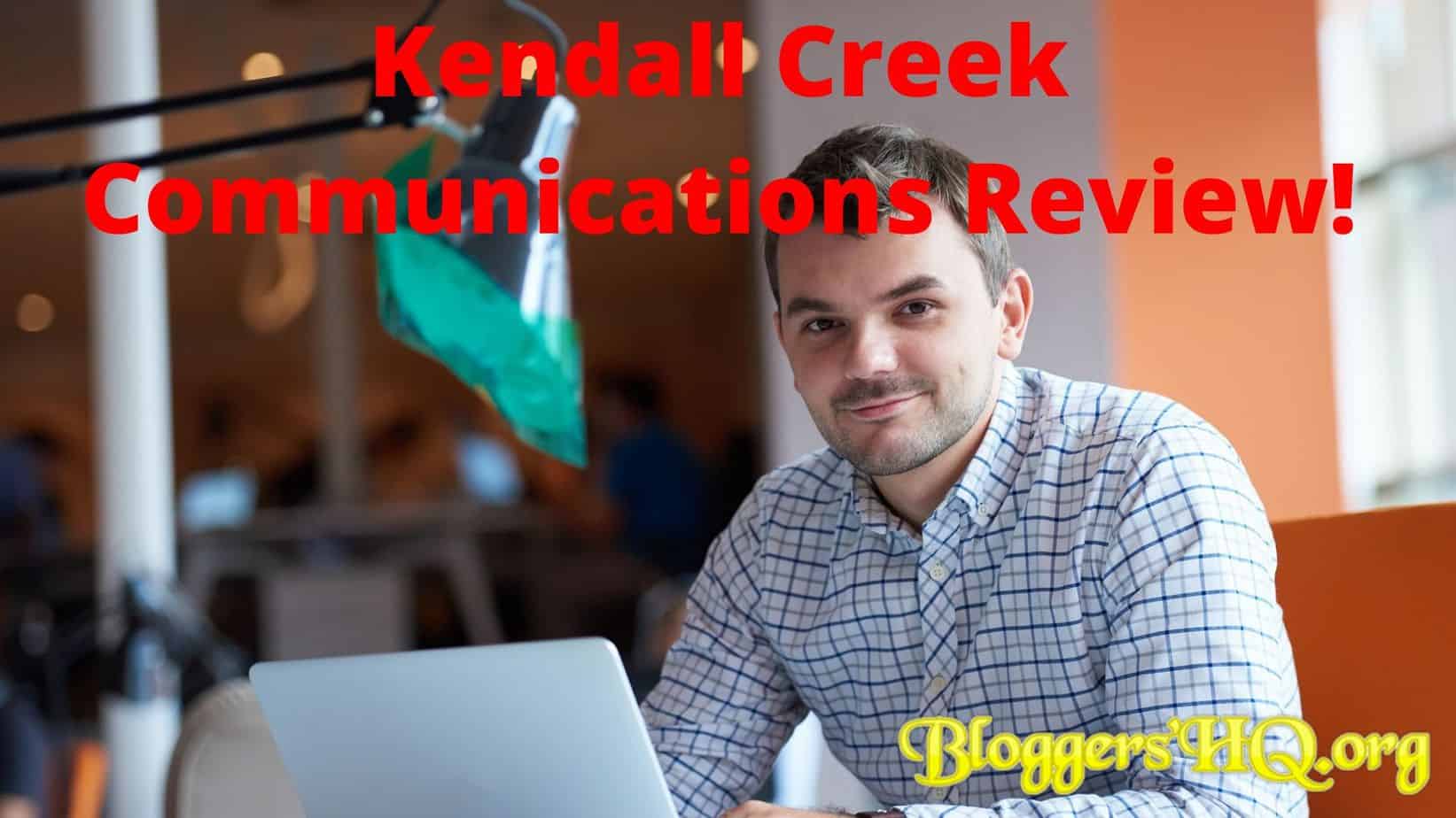 Kendall Creek Communications Review